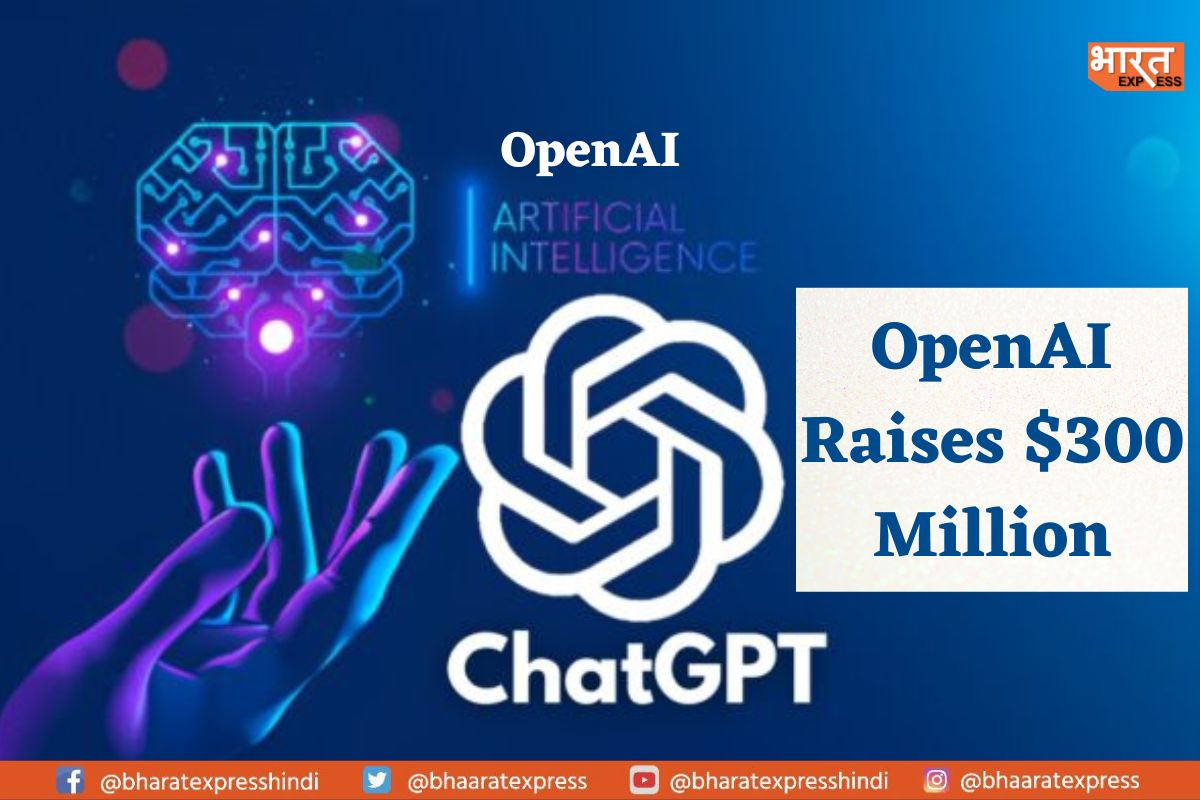 OpenAI Secures $300 Million in Funding, Holds Position as Leader in AI Development