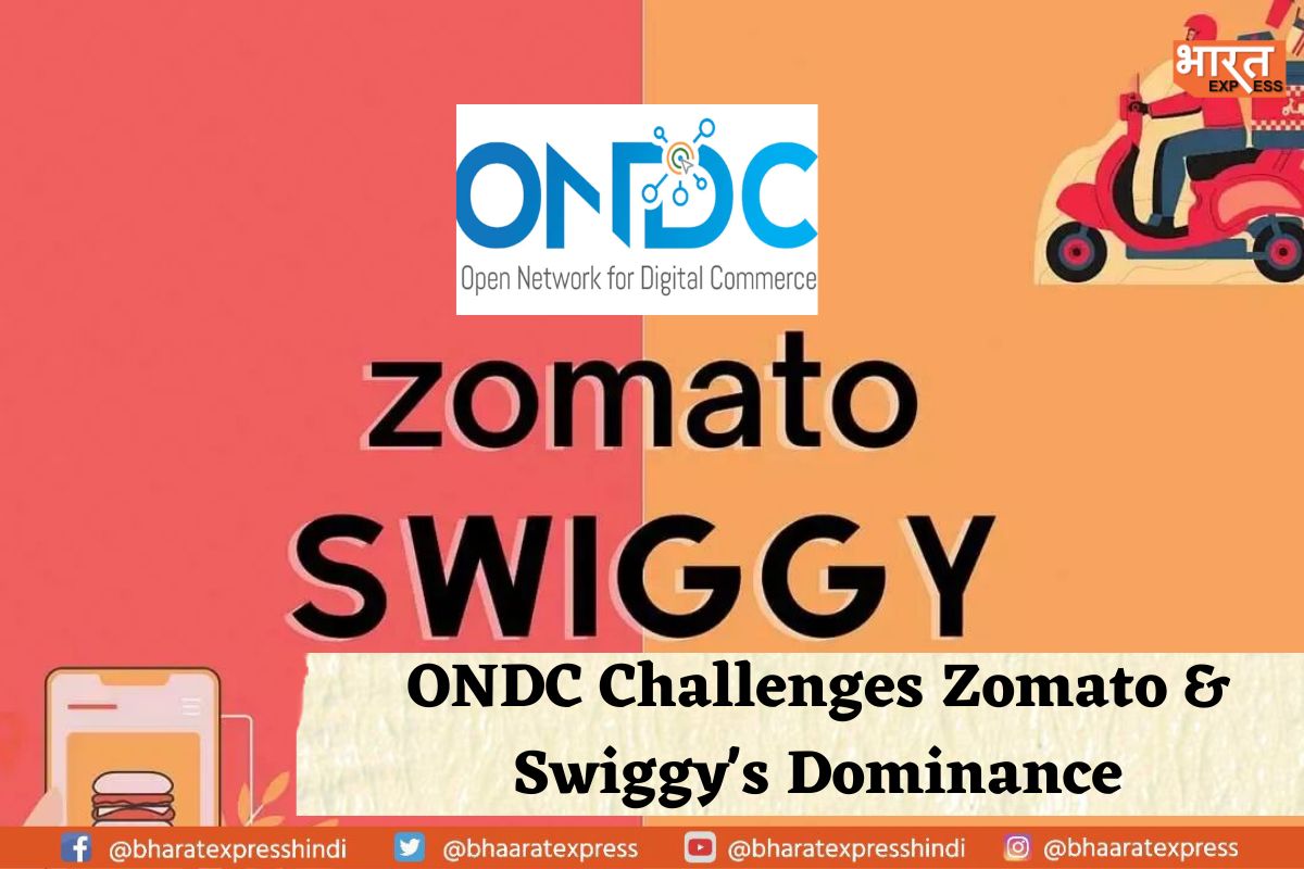 Swiggy and Zomato Has a New Competitor: ONDC