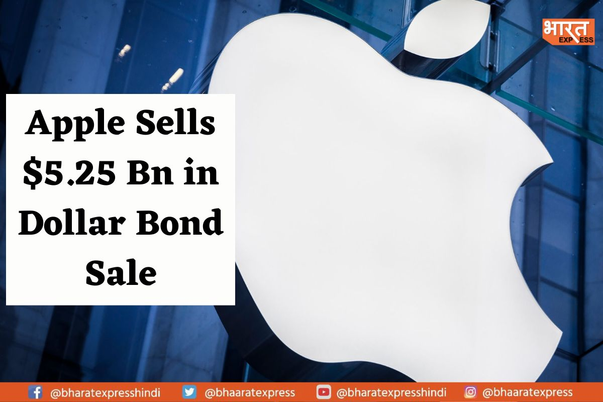 Apple’s Dollar Bond Sale Raises $5.25 Billion Amid Strong Investor Demand
