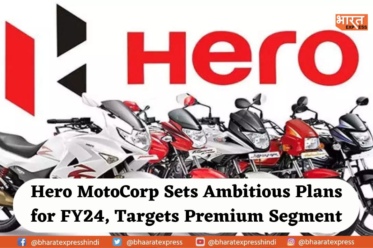 Hero Motocorp's Vision for FY24