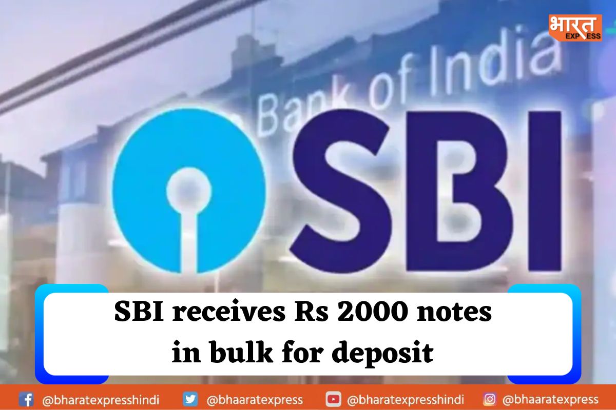SBI receives Rs 2,000 notes worth Rs 14,000 For Deposit