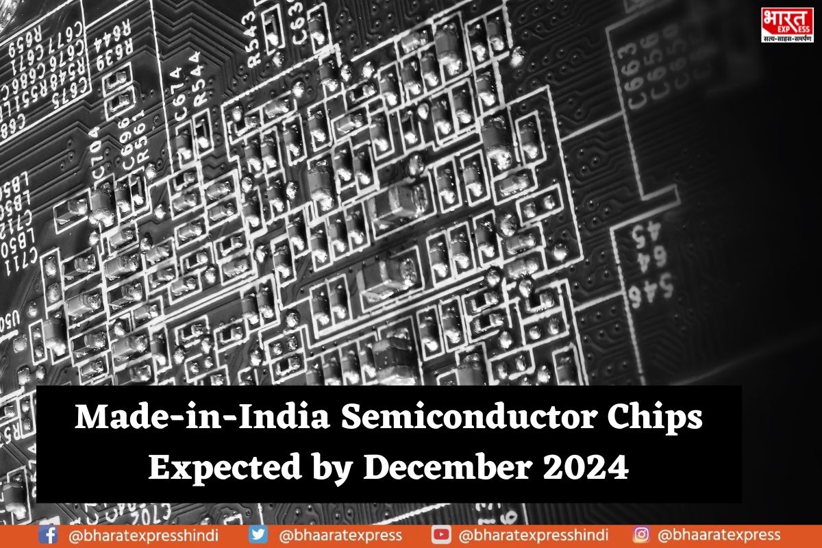 Made-in-India Semiconductor Chips Expected by December 2024, Says Vaishnaw