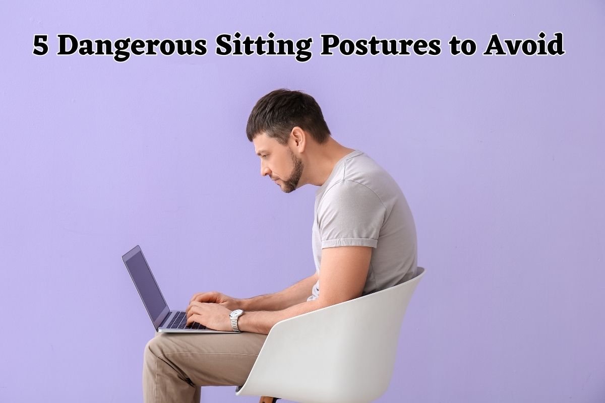 Sit Smart: 5 Dangerous Sitting Postures to Avoid and Exercises to Correct Them
