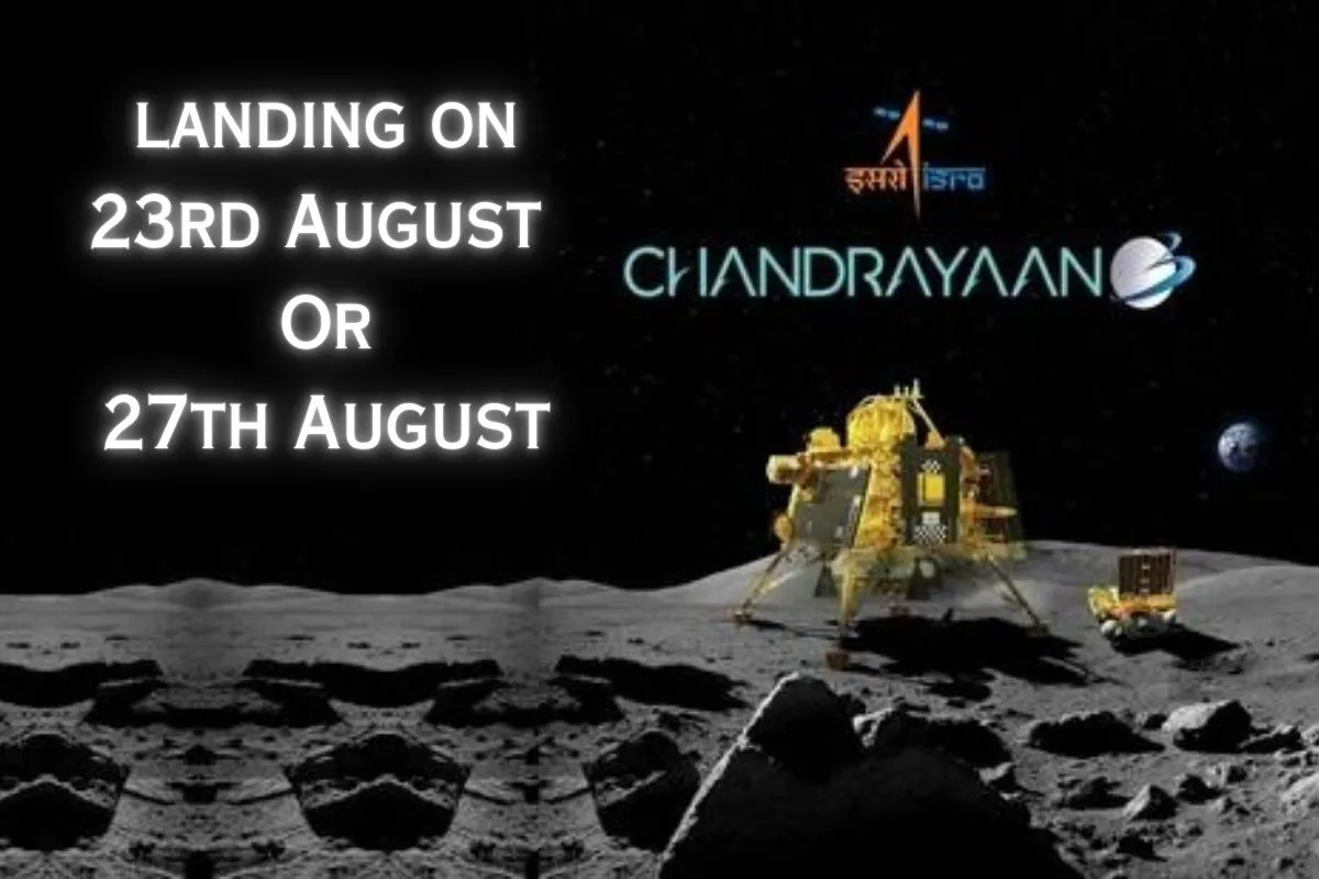 ISRO To Postpone Chandrayaan 3 Landing From August 23 To August 27 If…