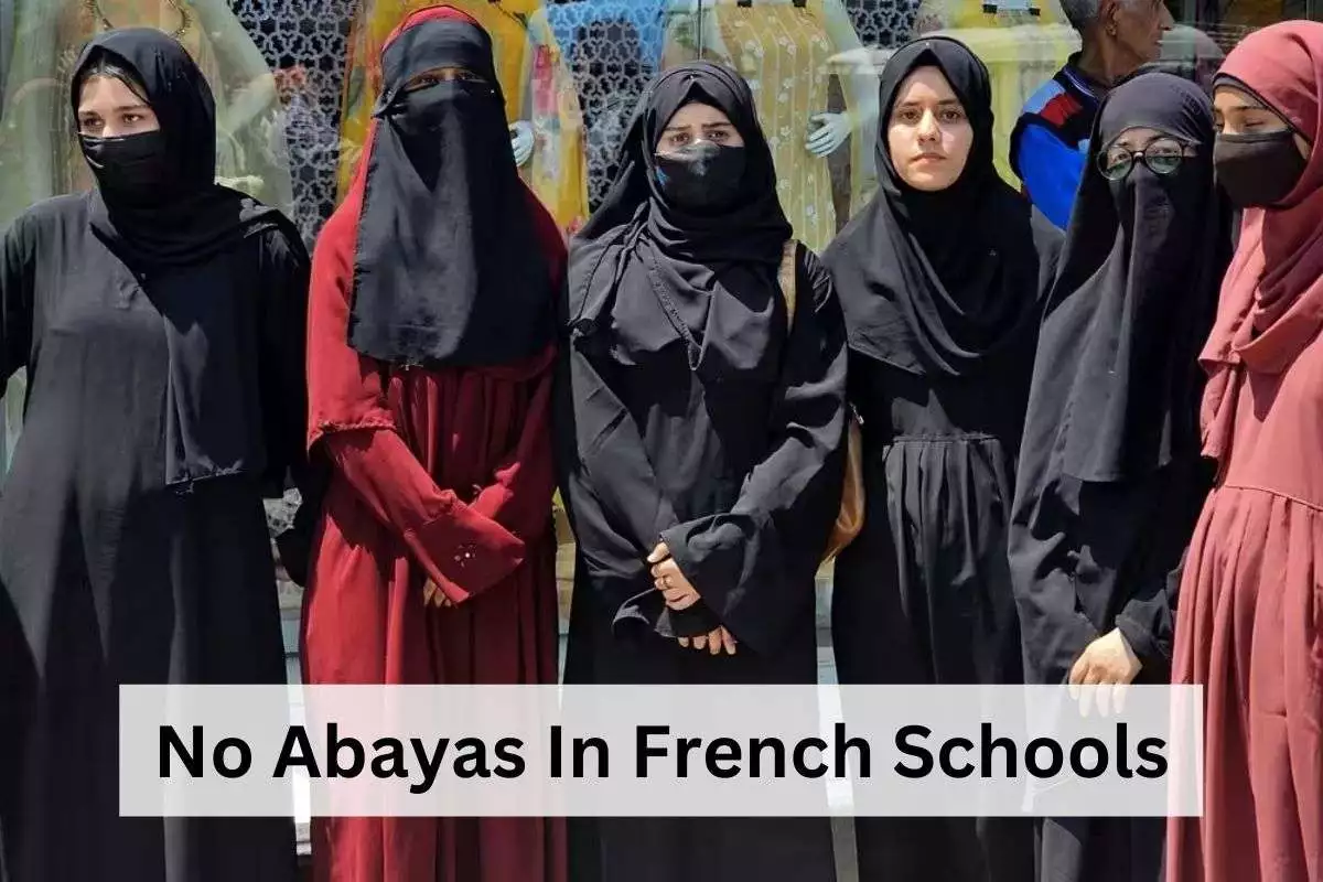 Muslim Women Will Not Be Seen Wearing Abayas In French Schools; Here’s Why