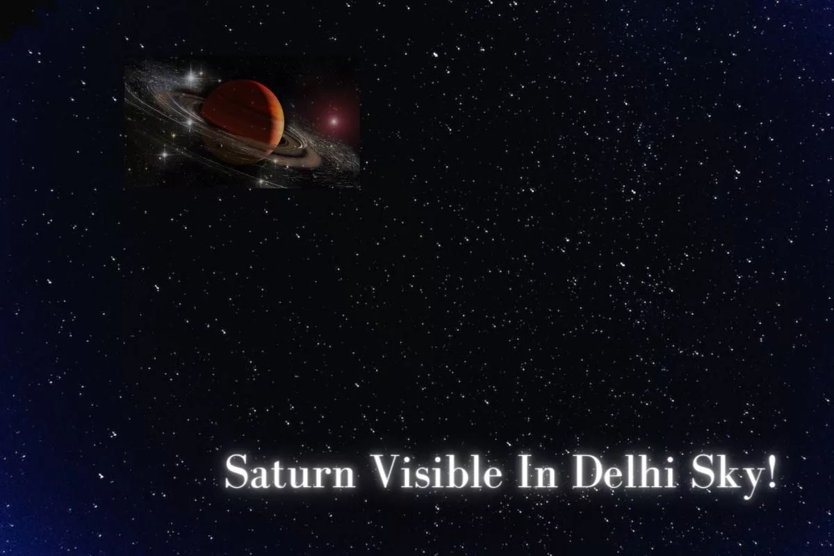Saturn Visible In Delhi