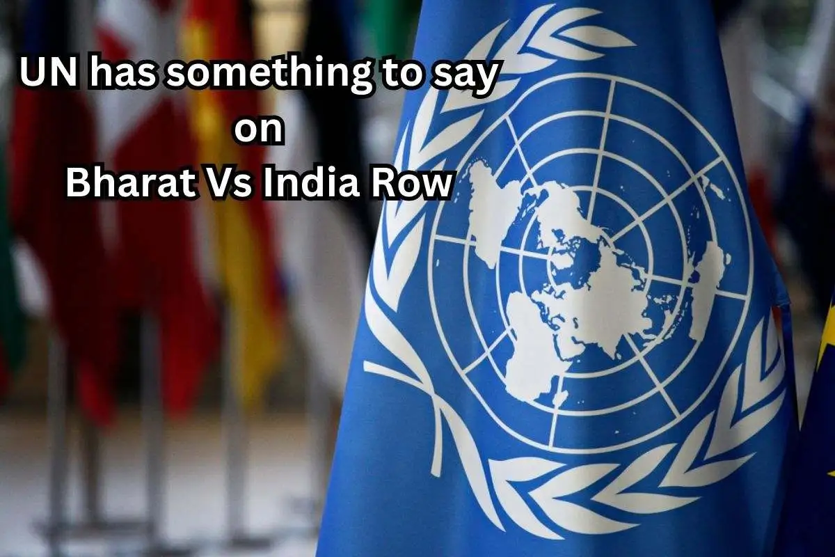 United Nations has something to say on India Vs Bharat Row; Here’s what it said