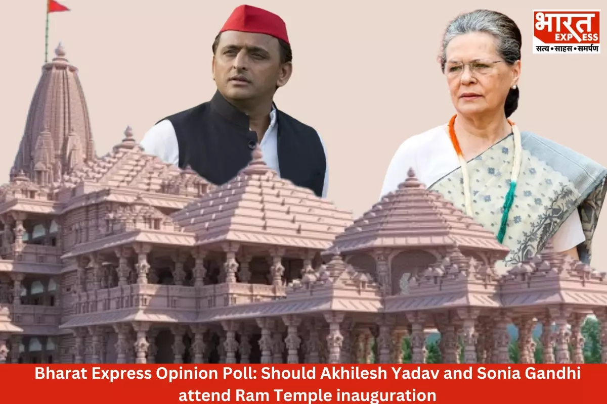 Bharat Express Opinion Poll: Should Akhilesh Yadav and Sonia Gandhi attend Ram Temple inauguration? Public responses will leave you stunned