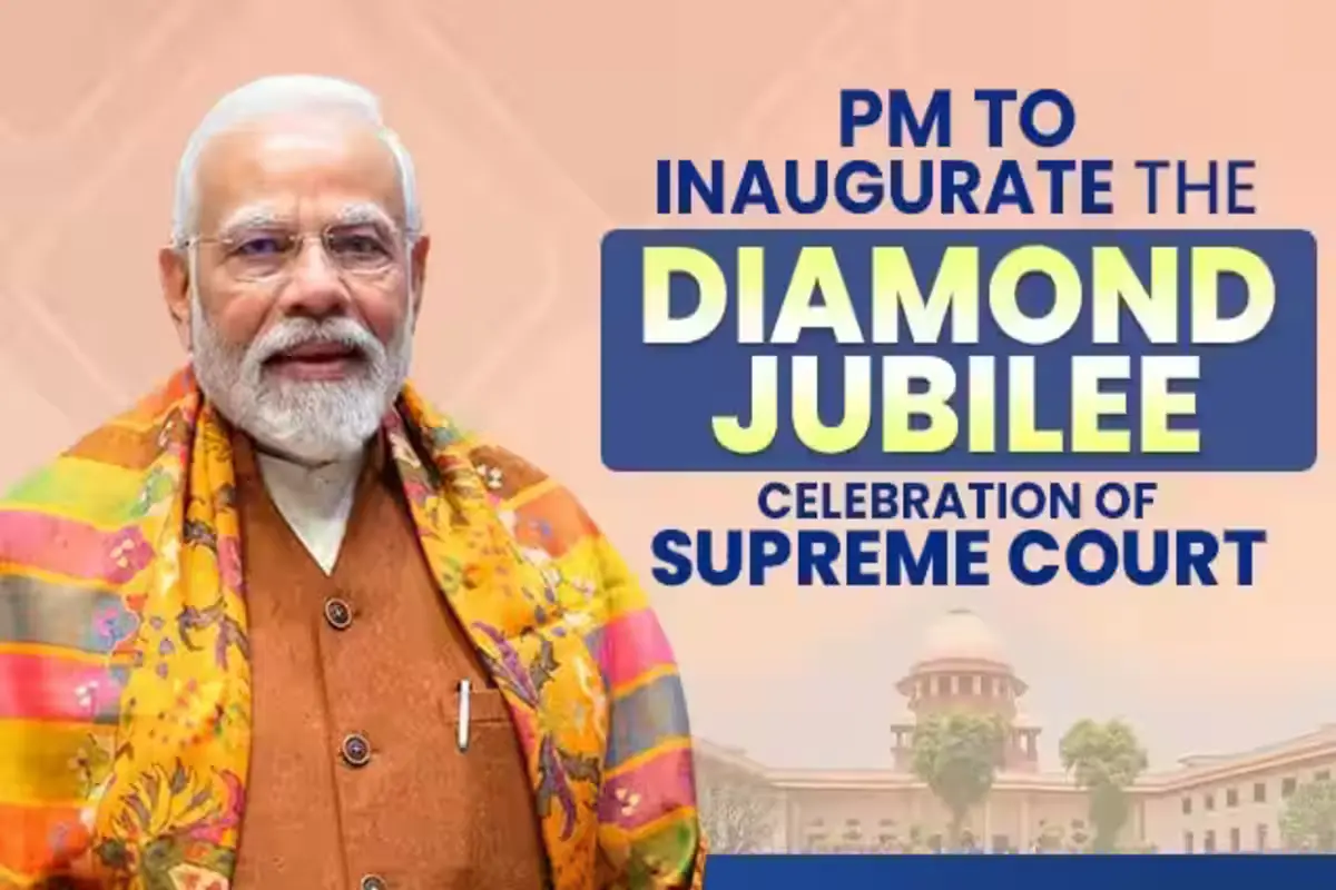 Prime Minister Modi to Launch Supreme Court’s Diamond Jubilee Celebration