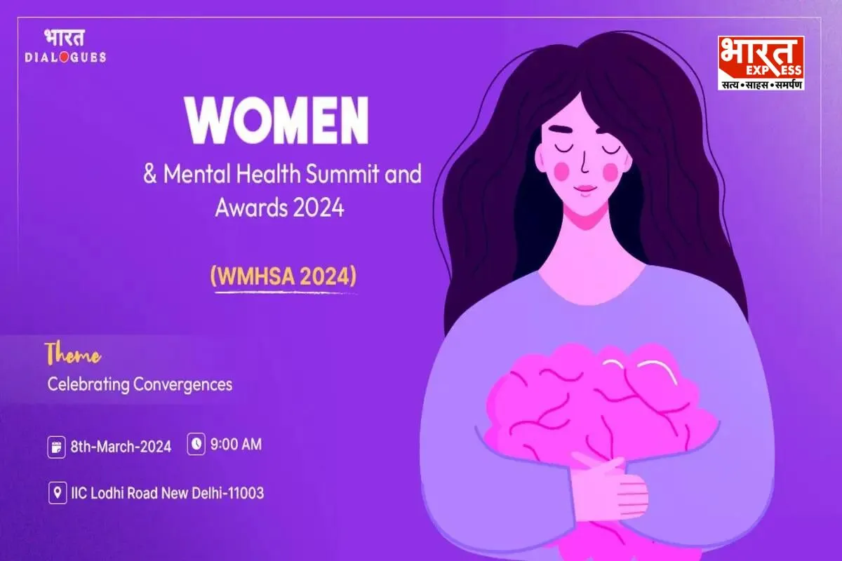 Bharat Dialogues Women’s Mental Health Summit & Awards 2024: Advancing Mental Health Discourse in India