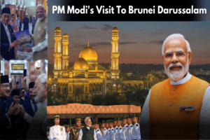 What Is The Significance Of PM Modi Visit To Brunei Darussalam In Terms Of Economic Cooperation And Strategic Relations