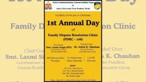 Police Commissionerate Gautam Buddha Nagar And Amity University Celebrate 1st Annual Day Of Family Dispute Resolution Clinic