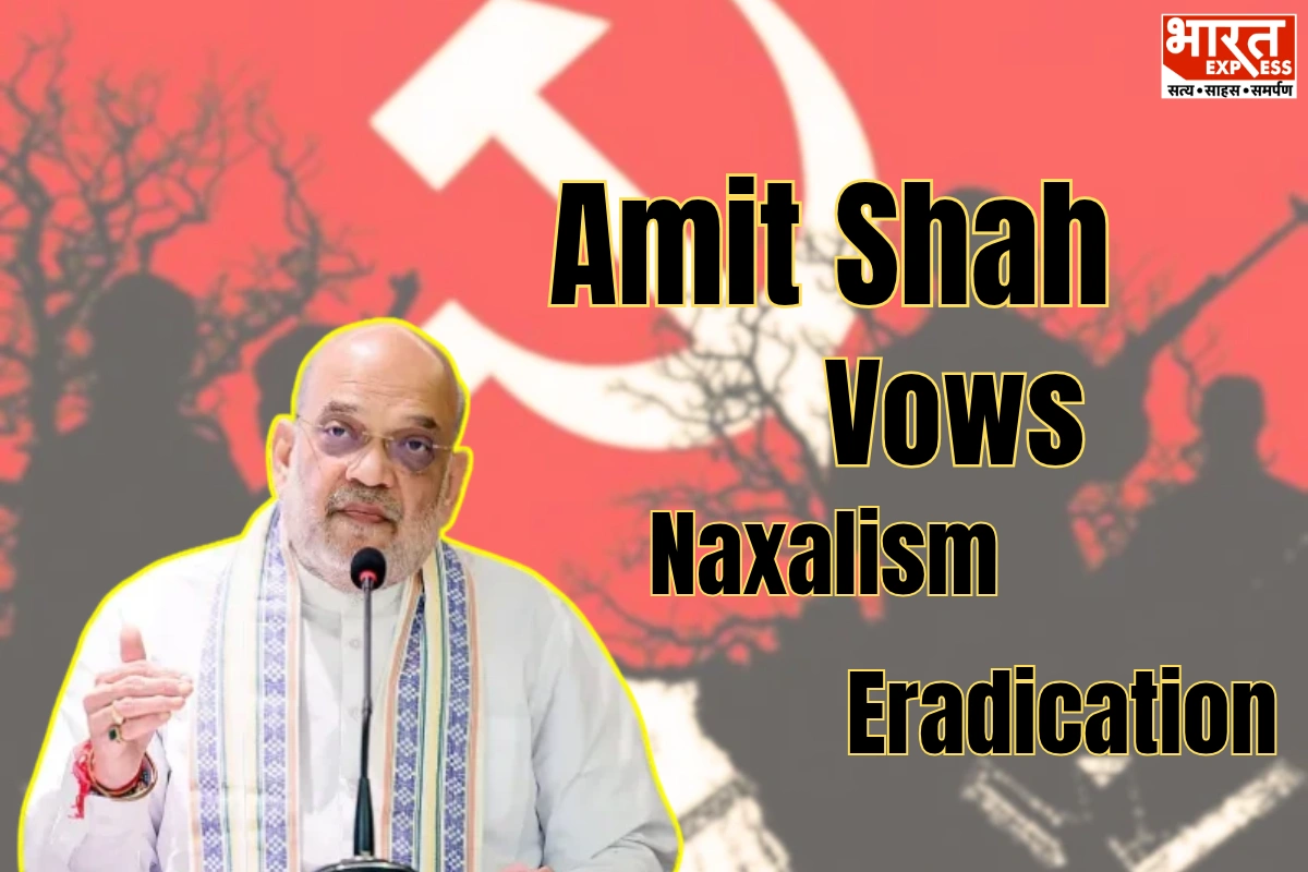 Every Trace Of Naxalism Must Be Erased; Says Amit Shah; Calls For Bastar's Revival